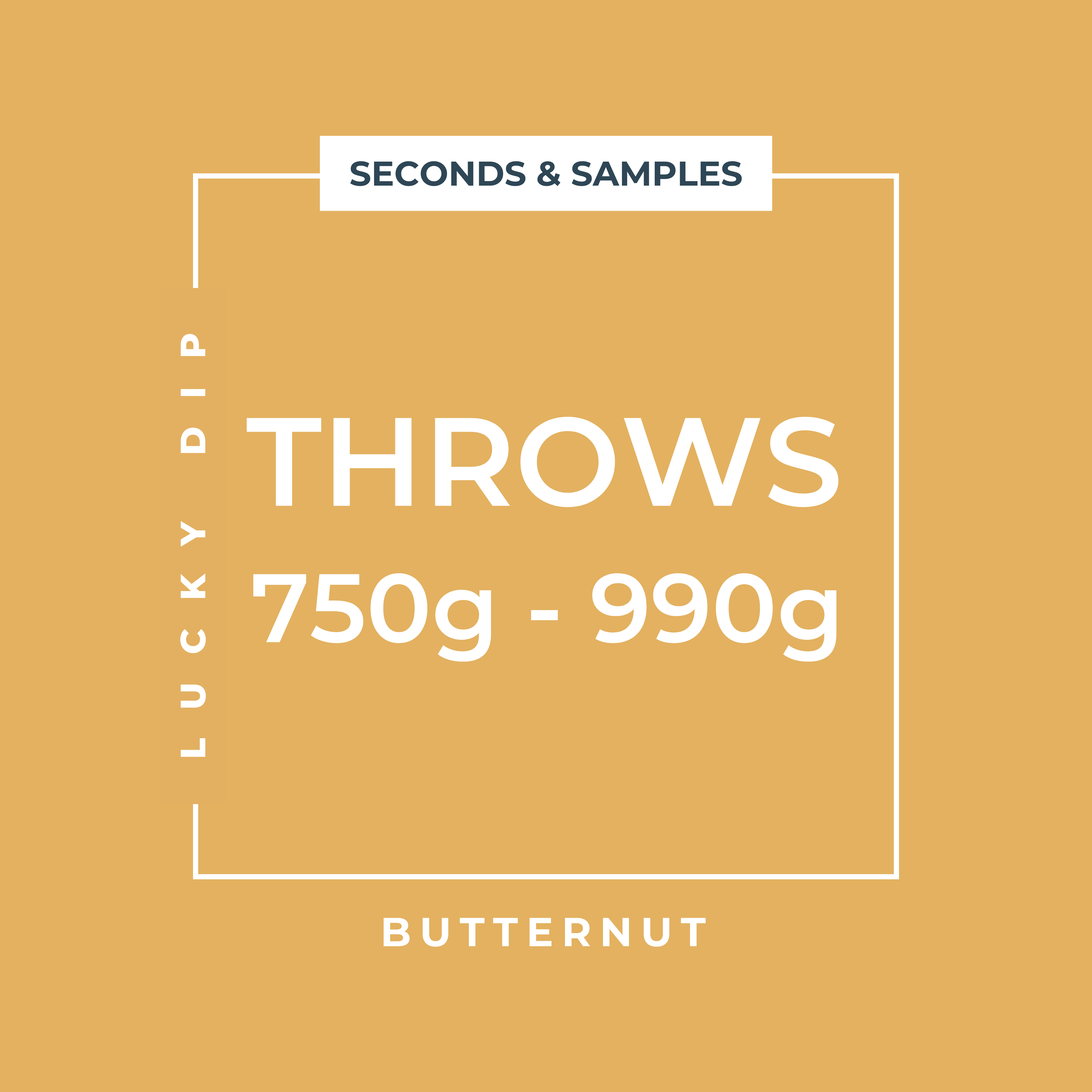 SECONDS & SAMPLES | Throws Butternut | 750G-990G: Lucky Dip