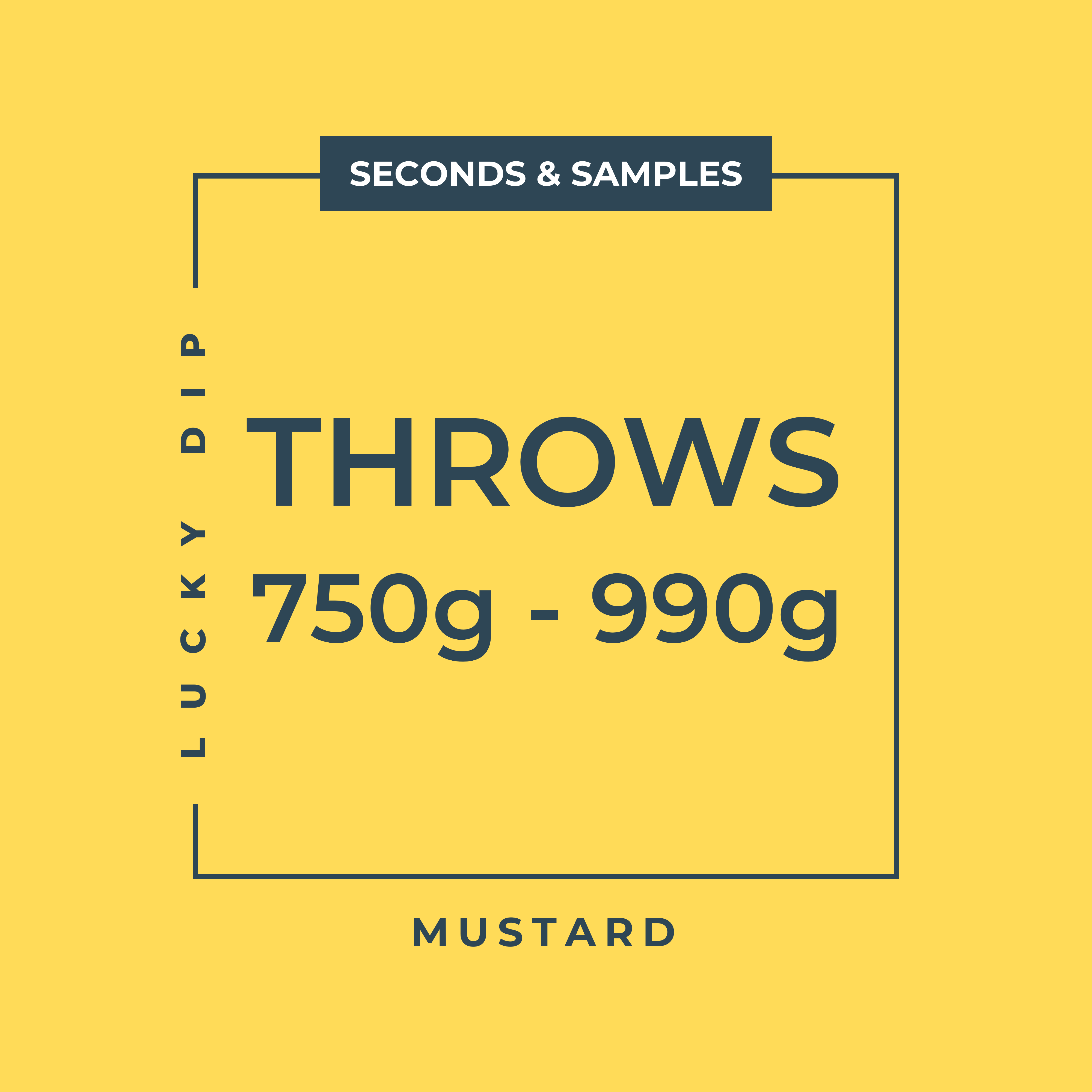 SECONDS & SAMPLES | Throws Mustard | 750G-990G: Lucky Dip